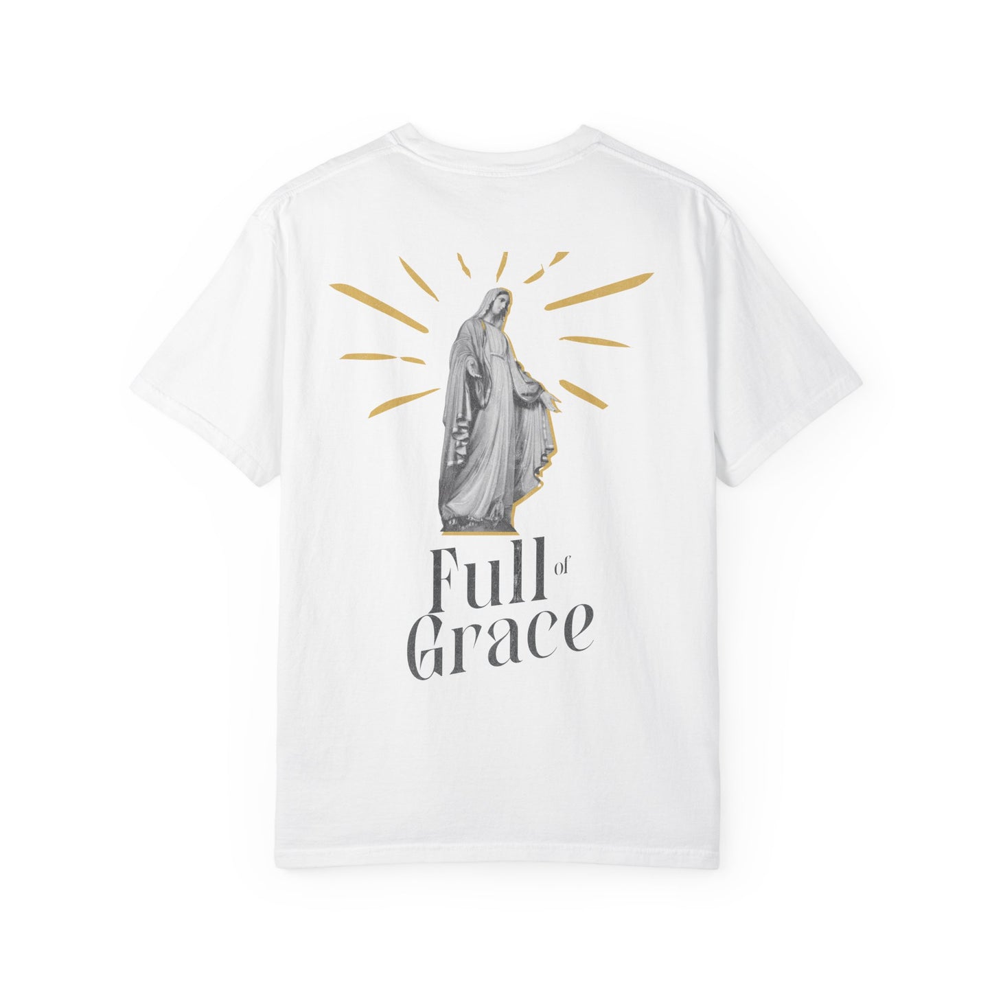 Full of Grace T-Shirt Unisex Garment-Dyed Tee