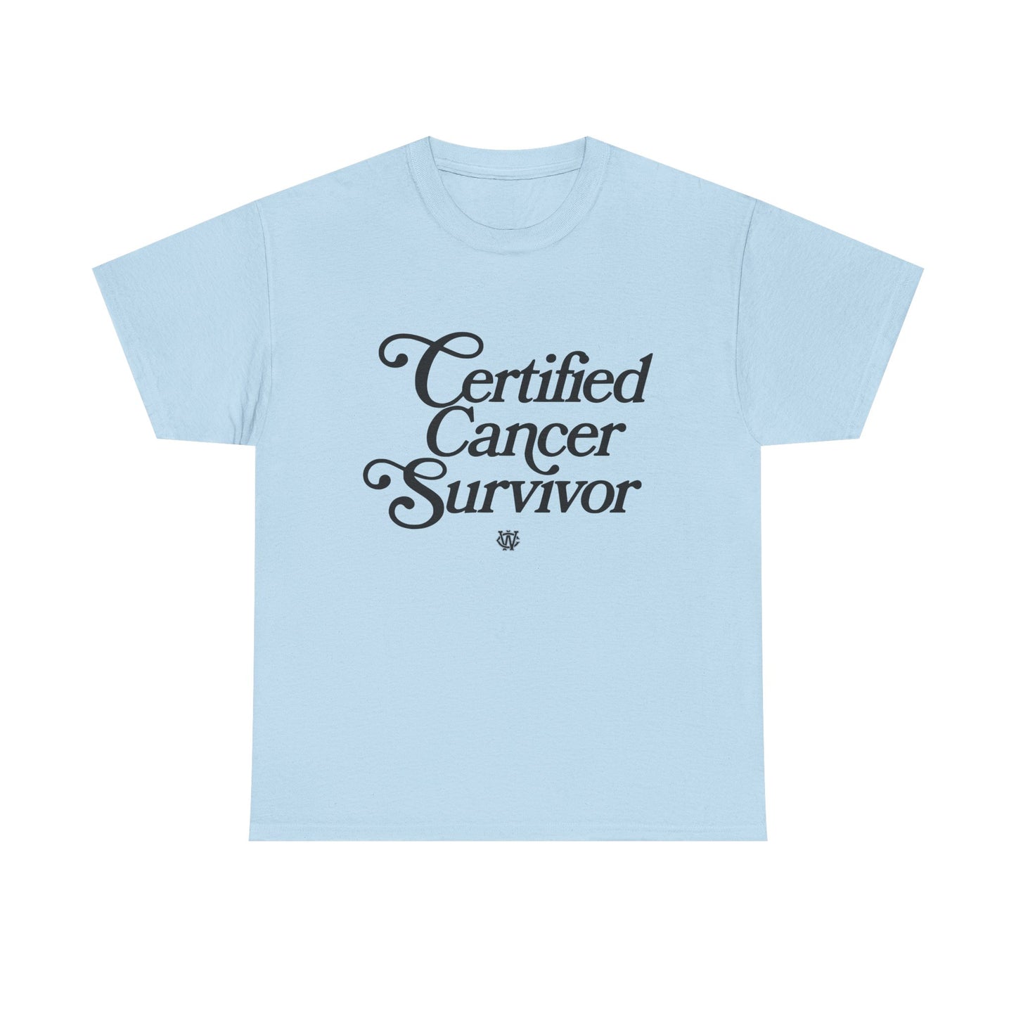 Certified Cancer Survivor - Unisex T-Shirt (Black Letters)