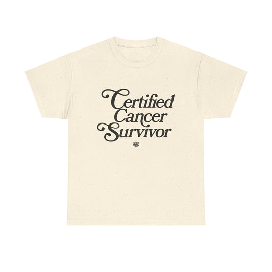 Certified Cancer Survivor - Unisex T-Shirt (Black Letters)