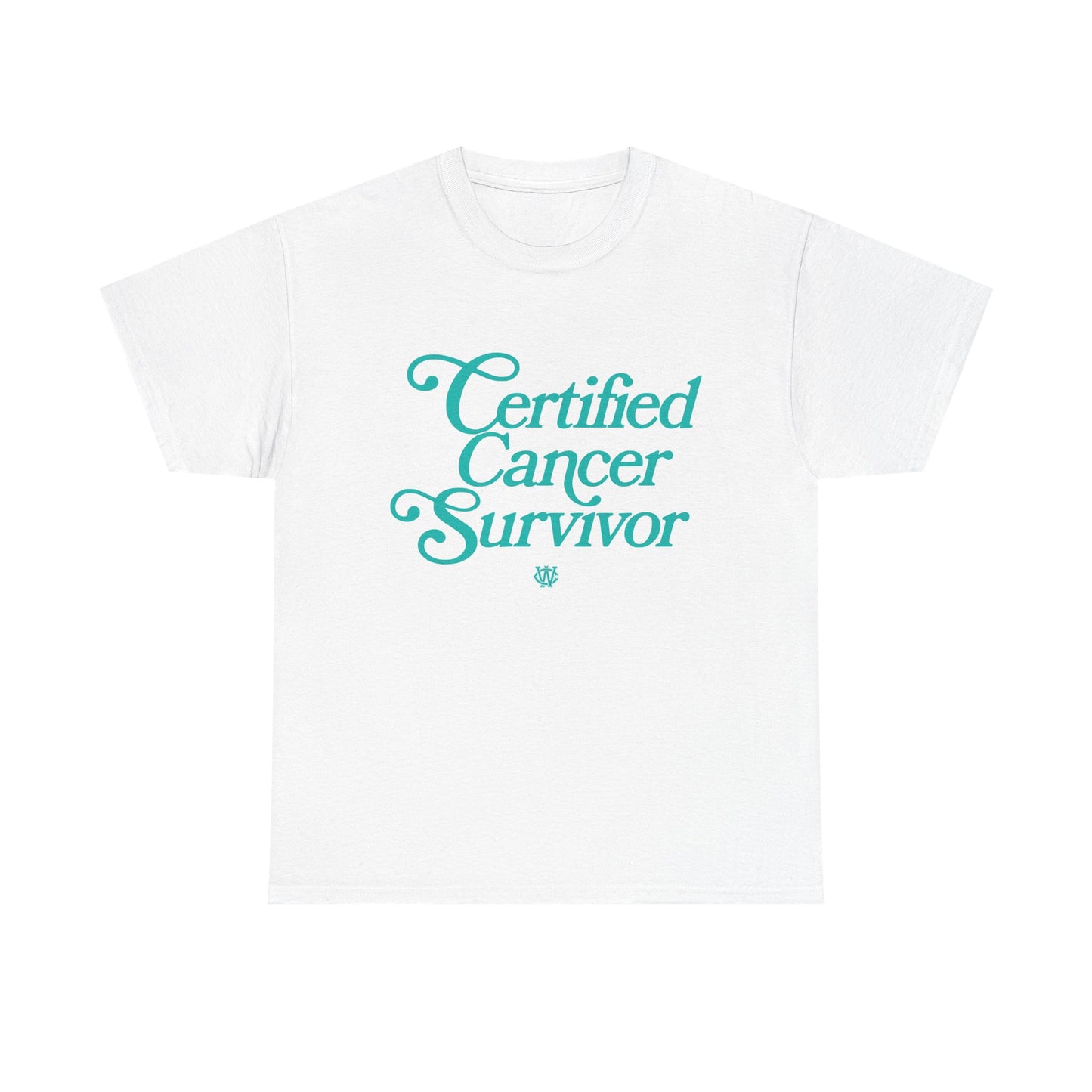 Certified Cancer Survivor - Unisex T-Shirt (Teal Letters)
