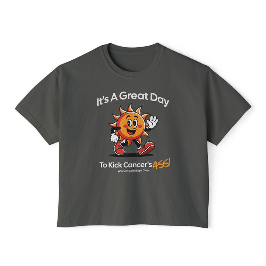 Great Day Women's Boxy Tee: Kick Cancer's Ass