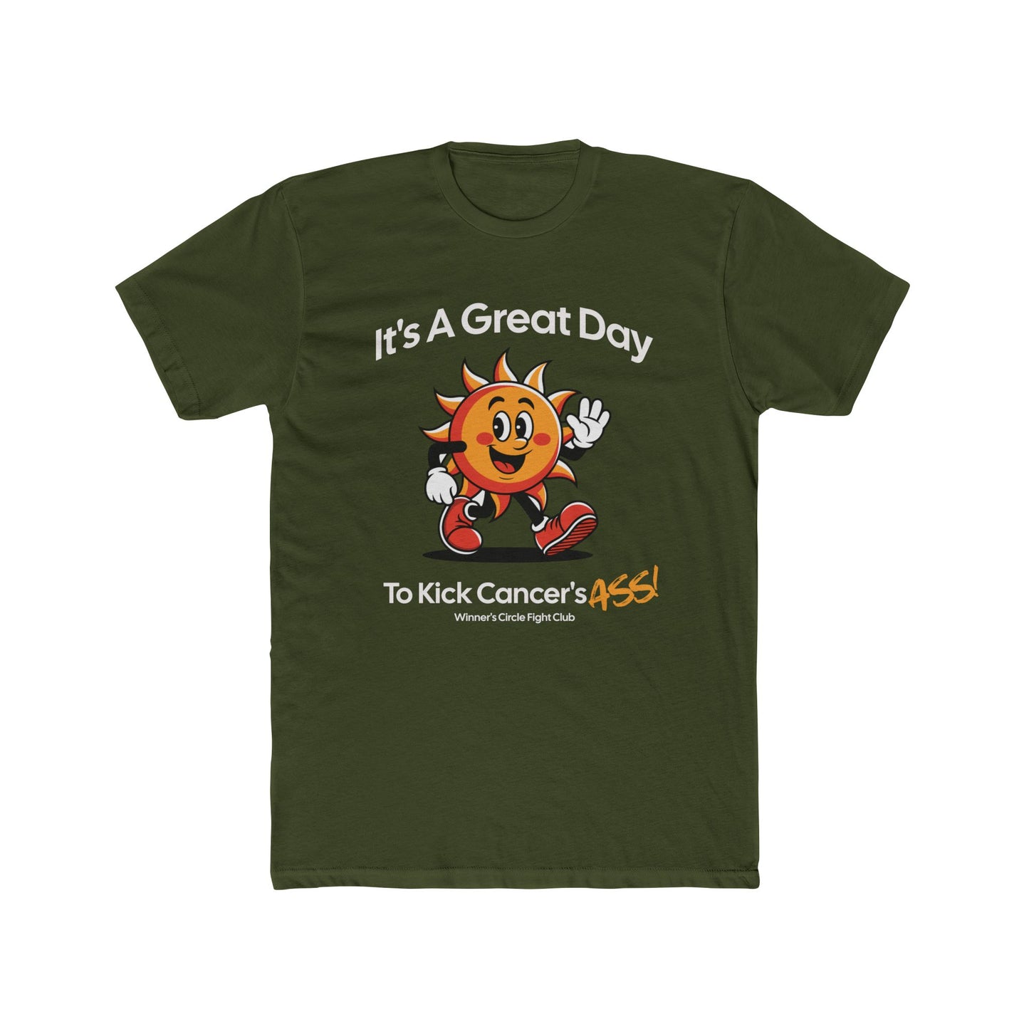 Great Day T-Shirt Unisex: Kick Cancer's Ass