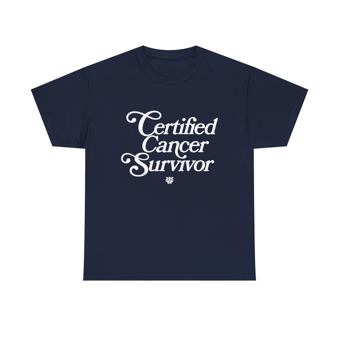 Certified Cancer Survivor - Unisex T-Shirt (White Letters)