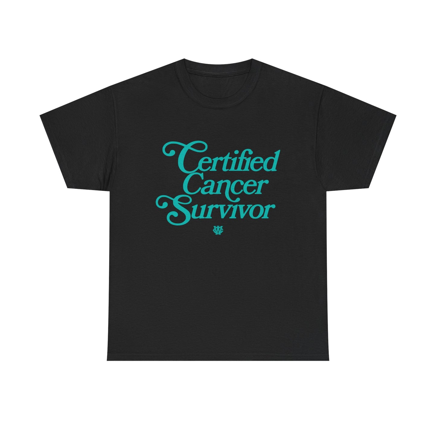Certified Cancer Survivor - Unisex T-Shirt (Teal Letters)