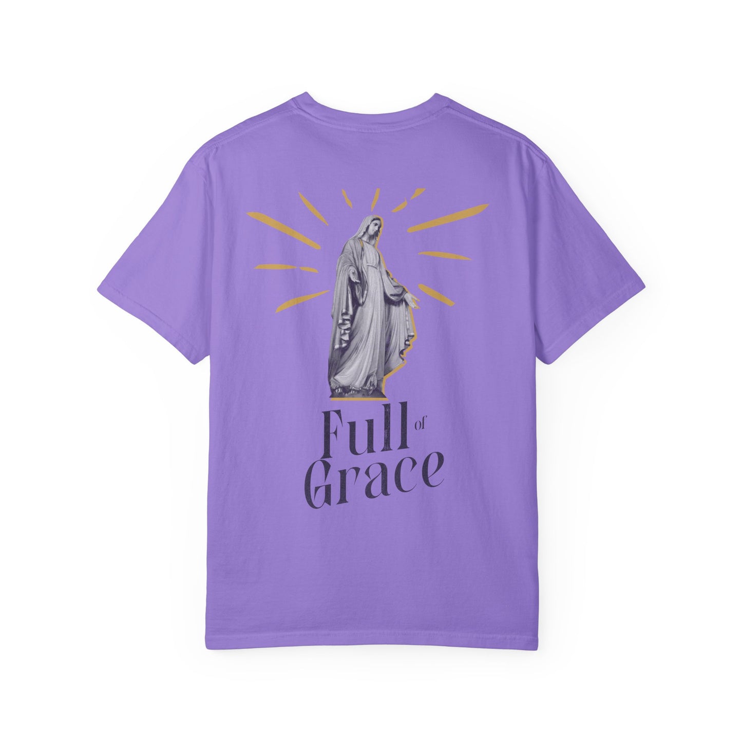 Full of Grace T-Shirt Unisex Garment-Dyed Tee