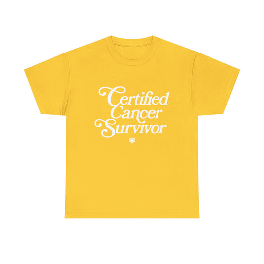 Certified Cancer Survivor - Unisex T-Shirt (White Letters)