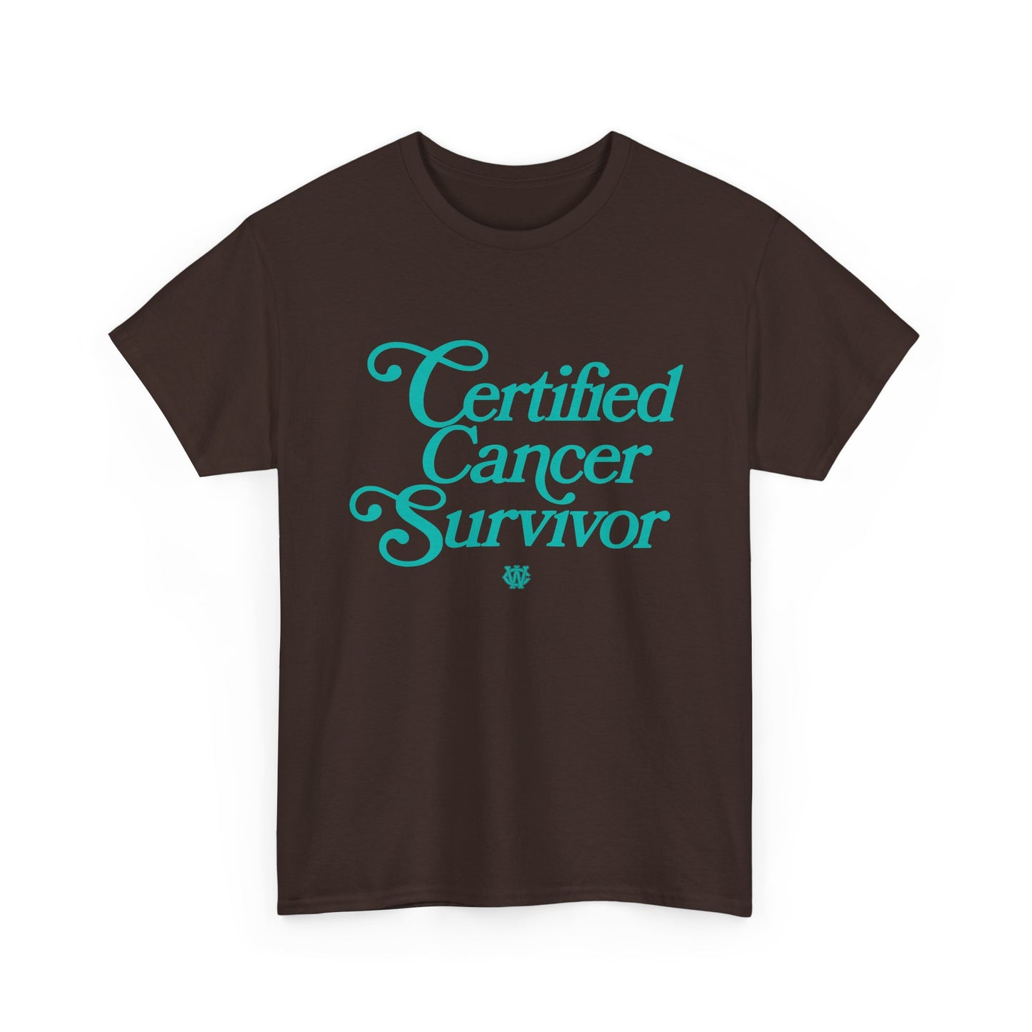 Certified Cancer Survivor - Unisex T-Shirt (Teal Letters)