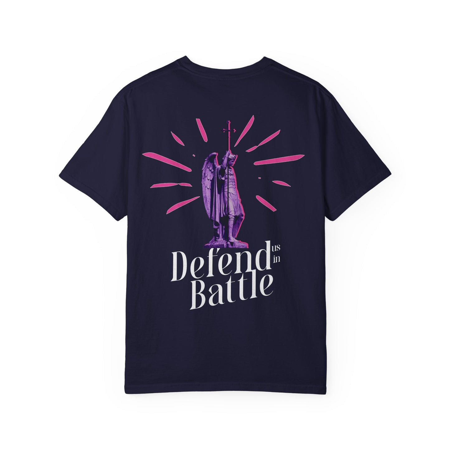 Defend Us In Battle Unisex Garment-Dyed T-shirt